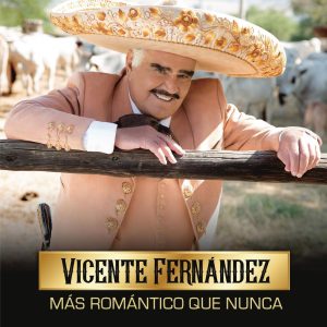 Vicente Fernandez – Nunca, Nunca, Nunca